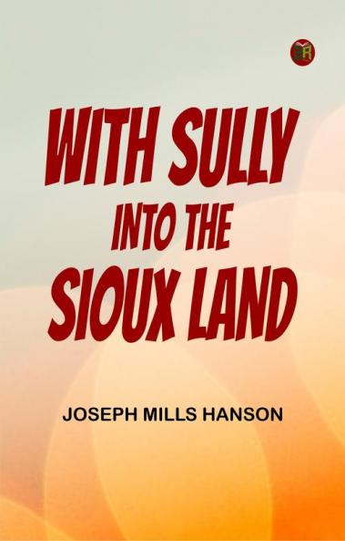 With Sully into the Sioux Land