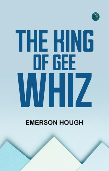 The King of Gee-Whiz