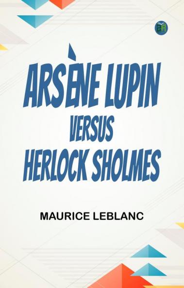 Arsène Lupin versus Herlock Sholmes