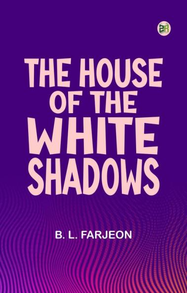 The House of the White Shadows