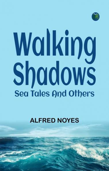 Walking Shadows: Sea Tales and Others