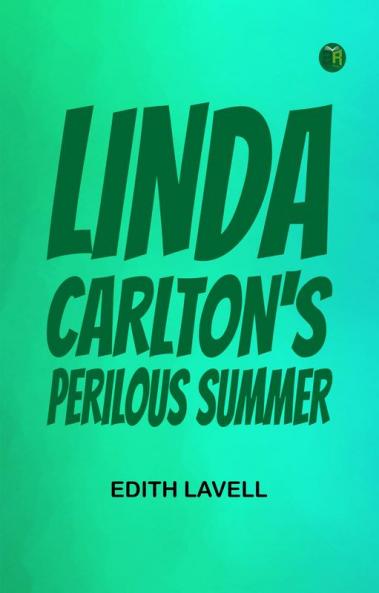 Linda Carlton's Perilous Summer