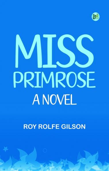Miss Primrose  A Novel