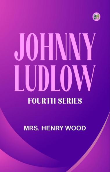 Johnny Ludlow Fourth Series