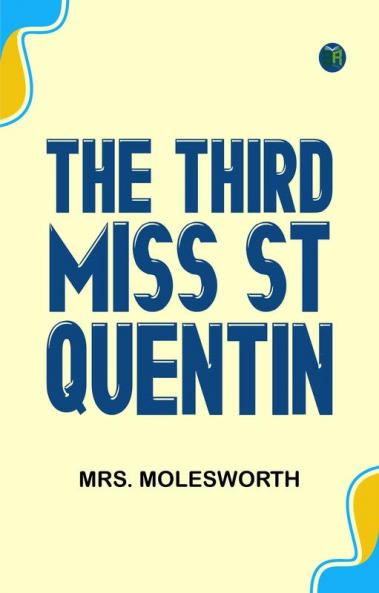 The Third Miss St Quentin
