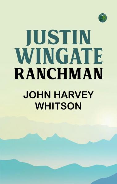 Justin Wingate Ranchman