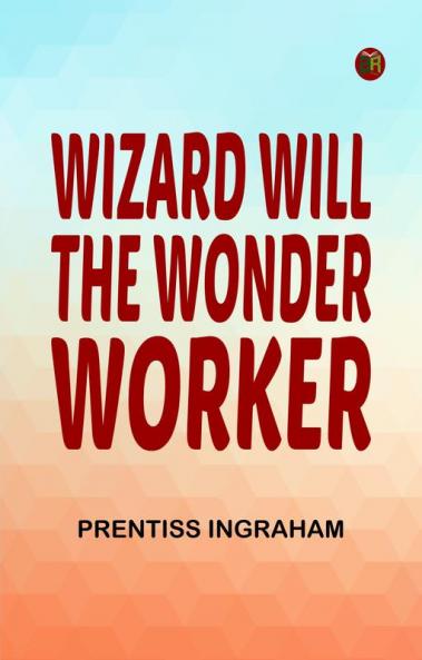 Wizard Will the Wonder Worker