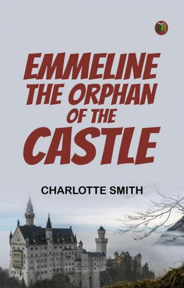 Emmeline the Orphan of the Castle
