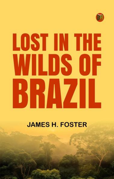 Lost in the Wilds of Brazil