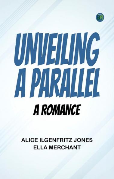 Unveiling a Parallel: A Romance
