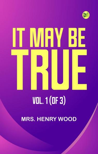 It May Be True Vol. 1 (of 3)