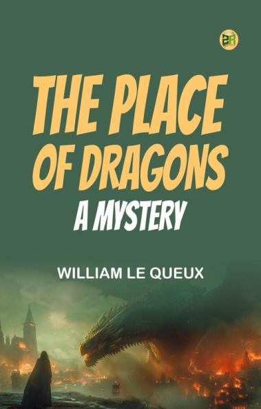 The Place of Dragons  A Mystery