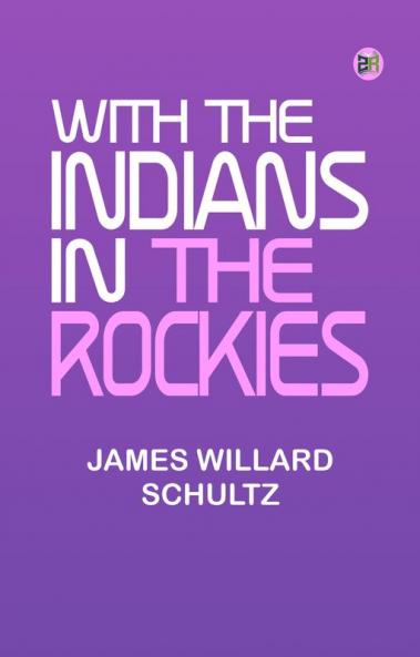 With the Indians in the Rockies