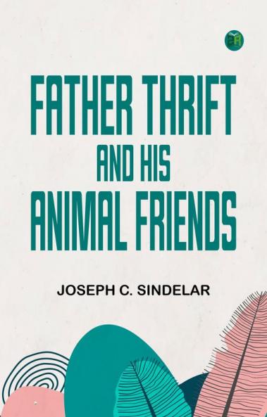 Father Thrift and His Animal Friends