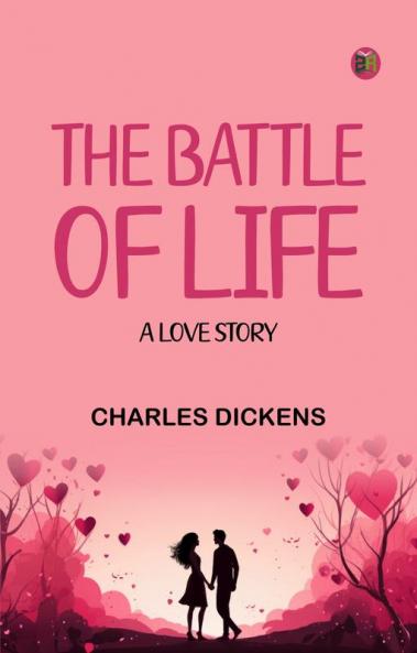 The Battle of Life  A Love Story