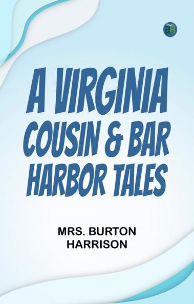 A Virginia Cousin & Bar Harbor Tales