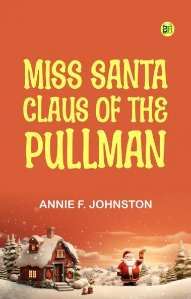 Miss Santa Claus of the Pullman