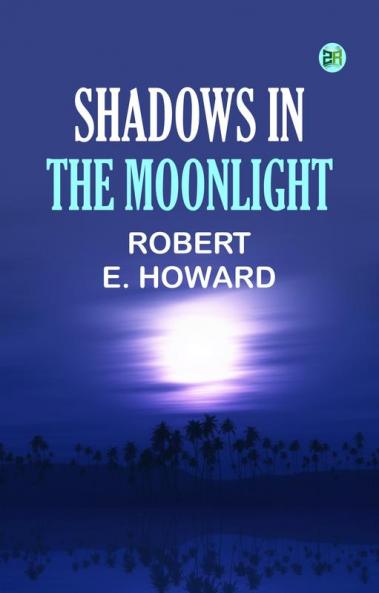 Shadows in the Moonlight