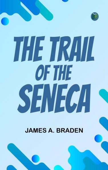 The Trail of the Seneca