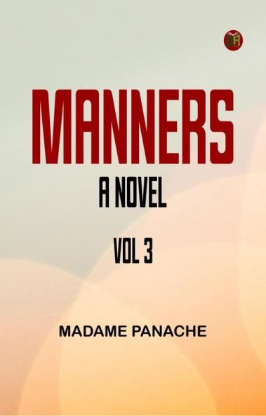 Manners  A Novel Vol 3