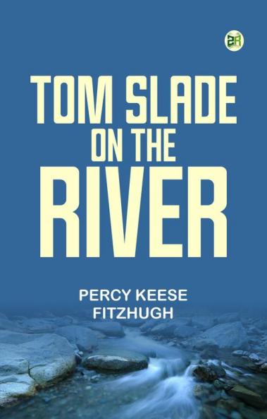 Tom Slade on the River