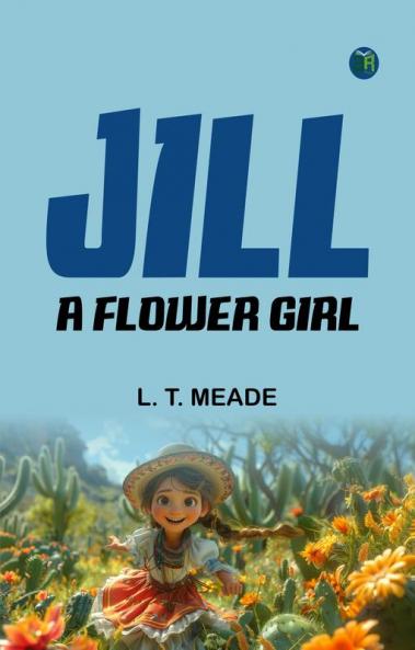Jill: A Flower Girl