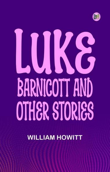Luke Barnicott and Other Stories