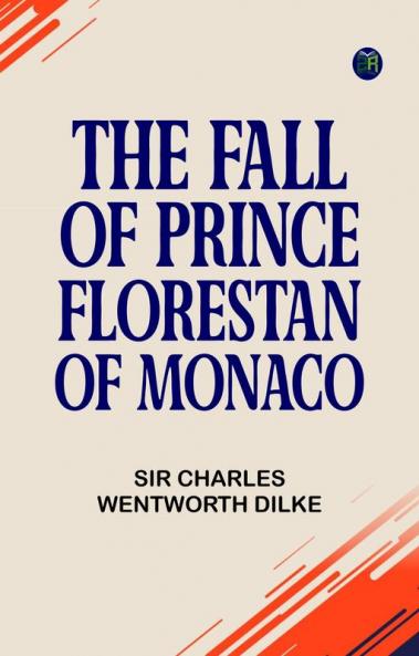 The Fall of Prince Florestan of Monaco