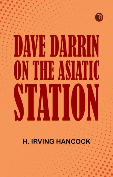 Dave Darrin on the Asiatic Station