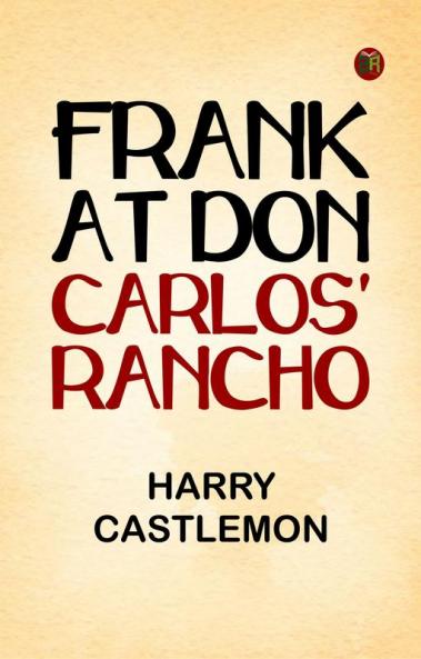 Frank at Don Carlos' Rancho