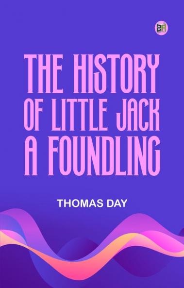 The History of Little Jack a Foundling