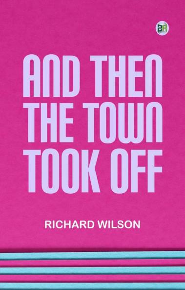 And Then the Town Took Off