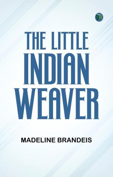 The Little Indian Weaver