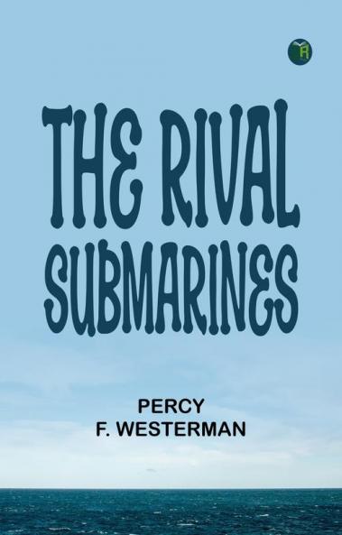 The Rival Submarines