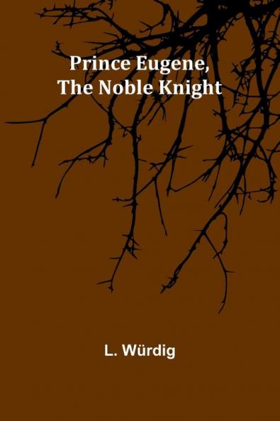 Prince Eugene the Noble Knight