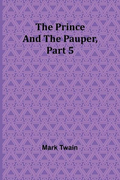 The Prince and the Pauper Part 5.