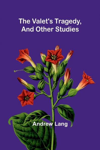 The Valet's Tragedy and Other Studies
