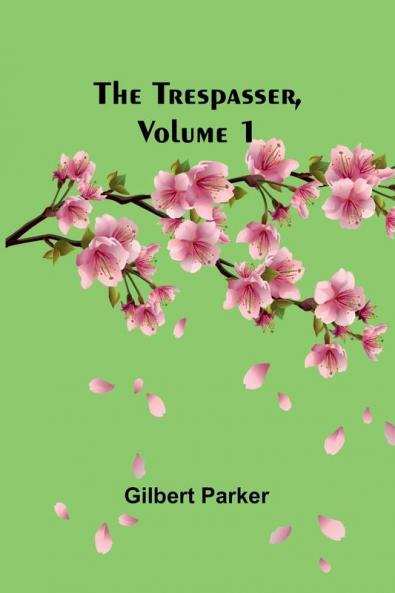 The Trespasser Volume 1