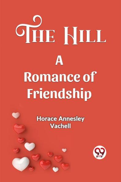 The Hill A Romance Of Friendship