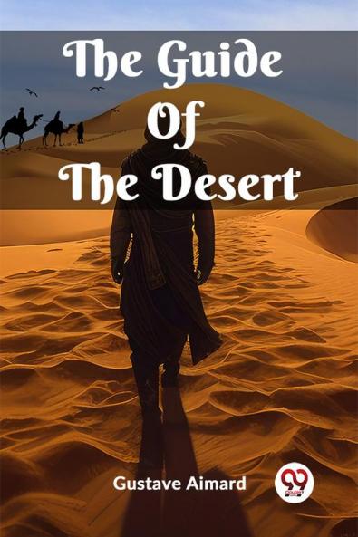 The Guide Of The Desert