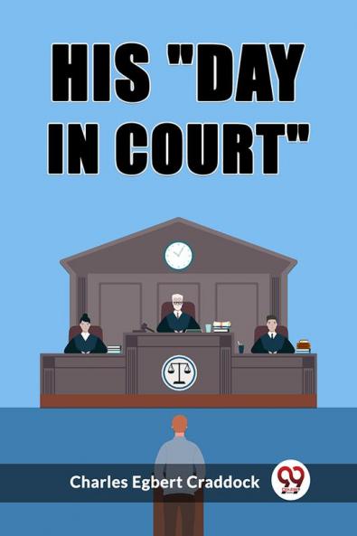 His day in court