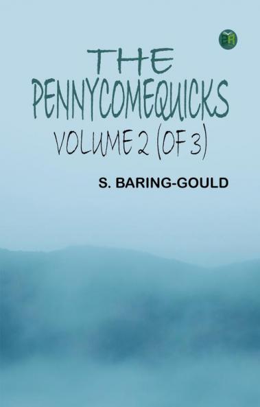 The Pennycomequicks Volume 2 (of 3)