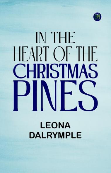In the Heart of the Christmas Pines