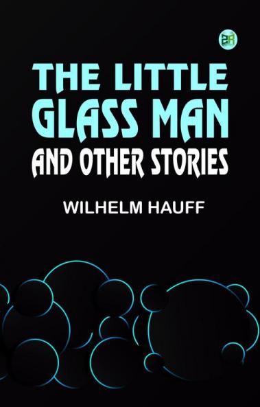 The Little Glass Man and Other Stories