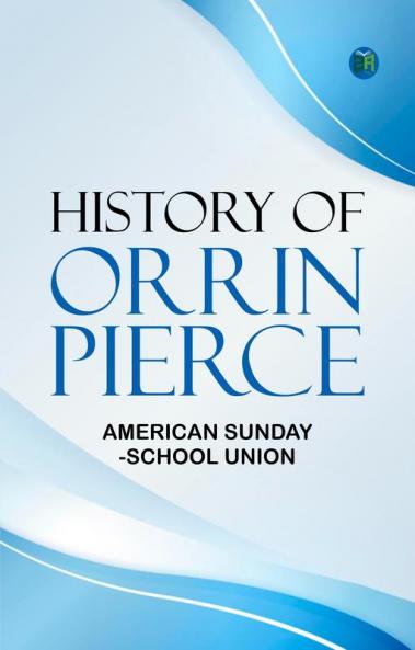 History of Orrin Pierce