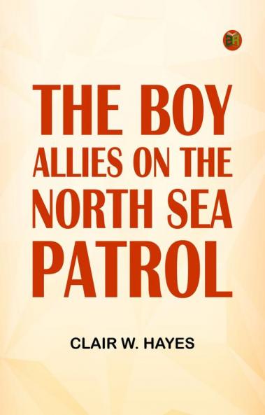 The Boy Allies on the North Sea Patrol