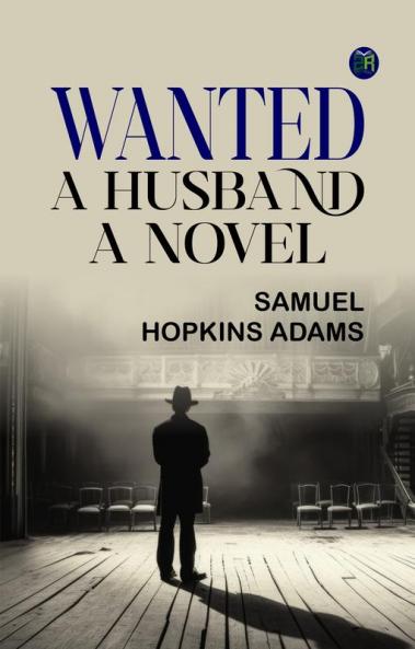 Wanted: A Husband. A Novel