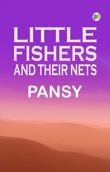 Little Fishers: and Their Nets