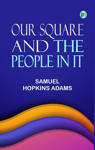 Our Square and the People in It