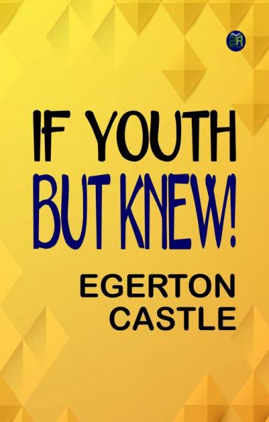 If Youth but Knew!